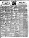 Shipping and Mercantile Gazette Saturday 29 December 1838 Page 1