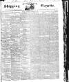 Shipping and Mercantile Gazette Saturday 09 February 1839 Page 1