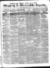 Shipping and Mercantile Gazette Monday 02 March 1840 Page 1