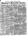 Shipping and Mercantile Gazette Saturday 07 March 1840 Page 1