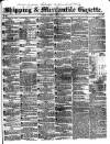 Shipping and Mercantile Gazette Tuesday 02 June 1840 Page 1