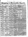 Shipping and Mercantile Gazette Tuesday 21 July 1840 Page 1
