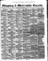 Shipping and Mercantile Gazette Tuesday 15 September 1840 Page 1