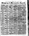 Shipping and Mercantile Gazette Tuesday 22 September 1840 Page 1