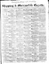 Shipping and Mercantile Gazette Friday 08 January 1841 Page 1