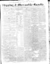 Shipping and Mercantile Gazette Saturday 09 January 1841 Page 1