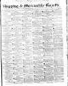 Shipping and Mercantile Gazette Friday 29 January 1841 Page 1