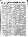 Shipping and Mercantile Gazette Friday 05 February 1841 Page 1