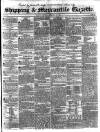 Shipping and Mercantile Gazette Saturday 26 February 1842 Page 1