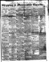 Shipping and Mercantile Gazette Monday 01 August 1842 Page 1