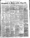 Shipping and Mercantile Gazette Saturday 26 November 1842 Page 1