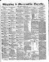 Shipping and Mercantile Gazette Friday 06 September 1844 Page 1