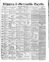 Shipping and Mercantile Gazette Friday 04 October 1844 Page 1