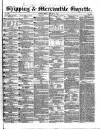 Shipping and Mercantile Gazette Friday 03 January 1845 Page 1