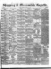 Shipping and Mercantile Gazette Tuesday 14 January 1845 Page 1