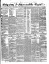 Shipping and Mercantile Gazette Saturday 08 March 1845 Page 1