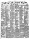 Shipping and Mercantile Gazette Saturday 13 September 1845 Page 1