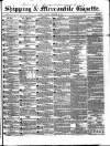 Shipping and Mercantile Gazette Tuesday 16 December 1845 Page 1