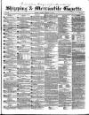 Shipping and Mercantile Gazette Tuesday 13 January 1846 Page 1