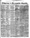 Shipping and Mercantile Gazette Wednesday 21 January 1846 Page 1