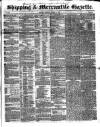 Shipping and Mercantile Gazette Saturday 07 March 1846 Page 1