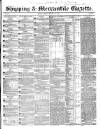 Shipping and Mercantile Gazette Friday 22 January 1847 Page 1
