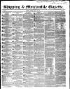 Shipping and Mercantile Gazette Tuesday 13 July 1847 Page 1
