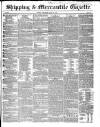 Shipping and Mercantile Gazette Thursday 22 July 1847 Page 1