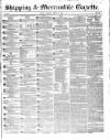 Shipping and Mercantile Gazette Tuesday 17 August 1847 Page 1