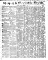 Shipping and Mercantile Gazette Monday 13 September 1847 Page 1
