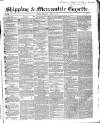 Shipping and Mercantile Gazette Wednesday 15 March 1848 Page 1