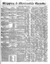 Shipping and Mercantile Gazette Monday 15 January 1849 Page 1