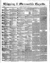 Shipping and Mercantile Gazette Friday 13 April 1849 Page 1