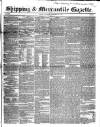 Shipping and Mercantile Gazette Thursday 29 November 1849 Page 1