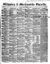 Shipping and Mercantile Gazette Tuesday 11 December 1849 Page 1