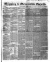 Shipping and Mercantile Gazette Thursday 31 January 1850 Page 1