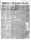 Shipping and Mercantile Gazette Thursday 21 March 1850 Page 1