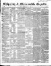 Shipping and Mercantile Gazette Saturday 30 March 1850 Page 1