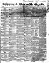 Shipping and Mercantile Gazette Friday 31 May 1850 Page 1