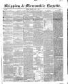 Shipping and Mercantile Gazette Saturday 08 June 1850 Page 1
