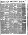 Shipping and Mercantile Gazette Saturday 02 August 1851 Page 1