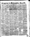 Shipping and Mercantile Gazette Friday 30 January 1852 Page 1