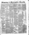 Shipping and Mercantile Gazette Saturday 07 February 1852 Page 1