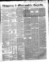 Shipping and Mercantile Gazette Thursday 23 December 1852 Page 1