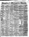 Shipping and Mercantile Gazette Tuesday 01 March 1853 Page 1
