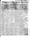 Shipping and Mercantile Gazette Saturday 01 October 1853 Page 1