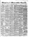 Shipping and Mercantile Gazette Friday 15 June 1855 Page 1