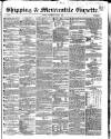 Shipping and Mercantile Gazette Saturday 07 July 1855 Page 1