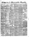 Shipping and Mercantile Gazette Saturday 05 April 1856 Page 1