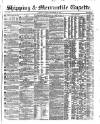 Shipping and Mercantile Gazette Saturday 22 November 1856 Page 1